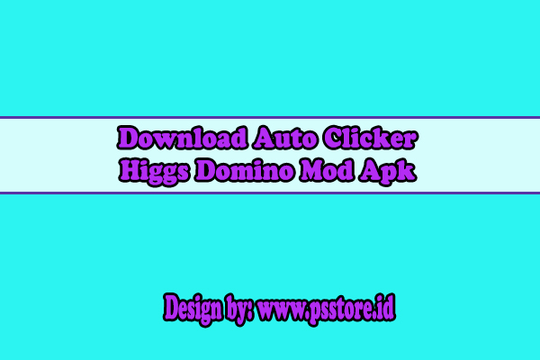 Download Auto Clicker Higgs Domino Mod Apk