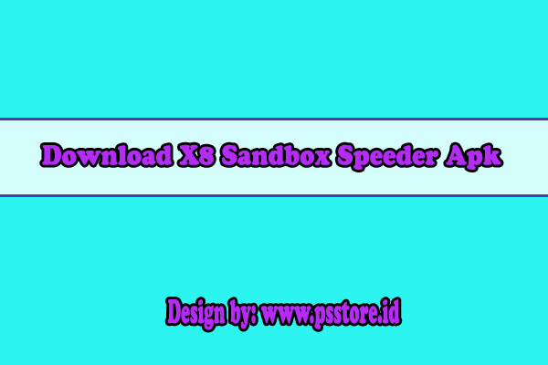Download X8 Sandbox Speeder Apk
