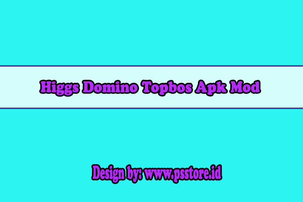 Higgs Domino Topbos Apk Mod